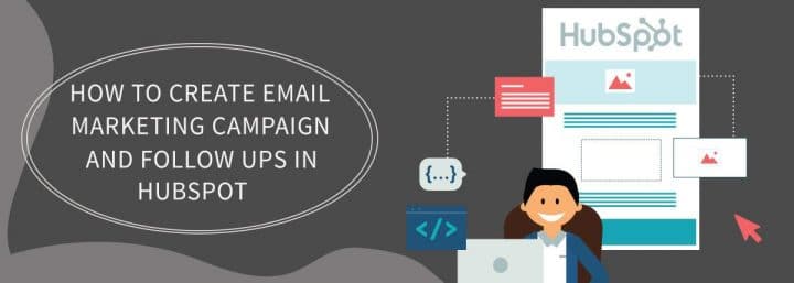 How to Create Email Marketing Campaign and Follow-Ups in Hubspot
