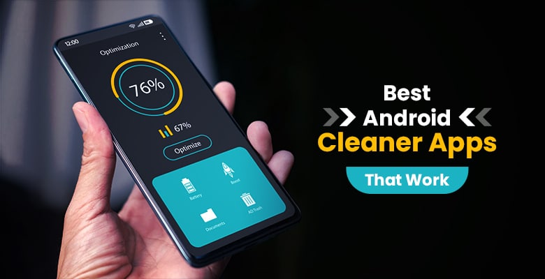 6 Best Android Cleaner Apps That Really Works
