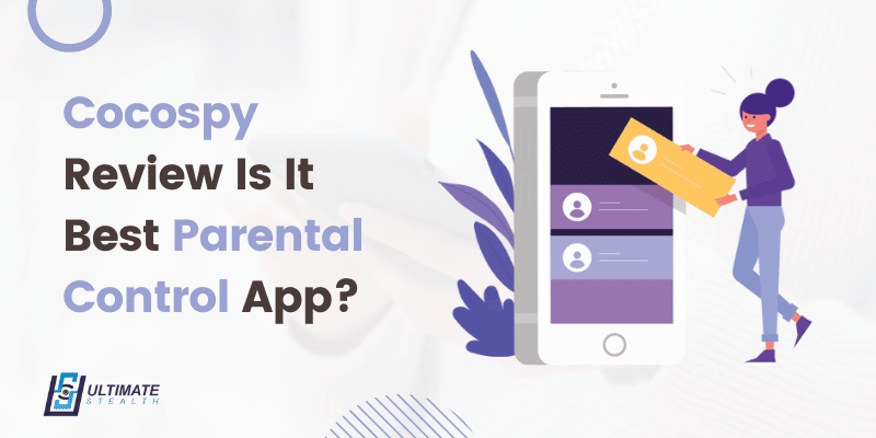 Cocospy Review 2023: Is It Best Parental Control App